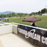 全国から集結！U-15サッカー大会「TSUKUBA DREAM CUP 2016」